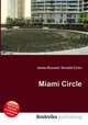 Miami Circle, Jesse Russell,Ronald Cohn 