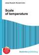 Scale of temperature, Jesse Russell,Ronald Cohn 