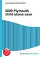 2009 Plymouth child abuse case, Jesse Russell,Ronald Cohn 