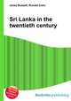 Sri Lanka in the twentieth century, Jesse Russell,Ronald Cohn 