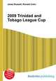 2009 Trinidad and Tobago League Cup, Jesse Russell,Ronald Cohn 