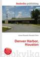 Denver Harbor, Houston, Jesse Russell,Ronald Cohn 