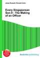 Every Singaporean Son II - The Making of an Officer, Jesse Russell,Ronald Cohn 
