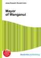 Mayor of Wanganui, Jesse Russell,Ronald Cohn 