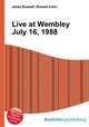 Live at Wembley July 16, 1988, Jesse Russell,Ronald Cohn 