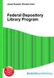 Federal Depository Library Program, Jesse Russell,Ronald Cohn 