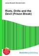 Riots, Drills and the Devil (Prison Break), Jesse Russell,Ronald Cohn 