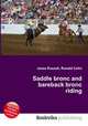 Saddle bronc and bareback bronc riding, Jesse Russell,Ronald Cohn 