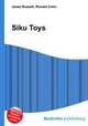 Siku Toys, Jesse Russell,Ronald Cohn 
