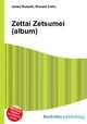Zettai Zetsumei (album), Jesse Russell,Ronald Cohn 