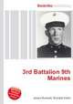 3rd Battalion 9th Marines, Jesse Russell,Ronald Cohn 