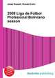2008 Liga de Futbol Profesional Boliviano season, Jesse Russell,Ronald Cohn 