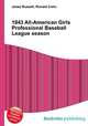 1943 All-American Girls Professional Baseball League season, Jesse Russell,Ronald Cohn 