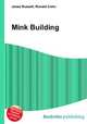 Mink Building, Jesse Russell,Ronald Cohn 
