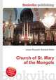 Church of St. Mary of the Mongols, Jesse Russell,Ronald Cohn 