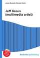 Jeff Green (multimedia artist), Jesse Russell,Ronald Cohn 