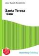 Santa Teresa Tram, Jesse Russell,Ronald Cohn 
