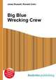 Big Blue Wrecking Crew, Jesse Russell,Ronald Cohn 