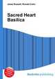 Sacred Heart Basilica, Jesse Russell,Ronald Cohn 