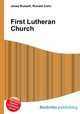 First Lutheran Church, Jesse Russell,Ronald Cohn 