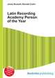 Latin Recording Academy Person of the Year, Jesse Russell,Ronald Cohn 