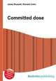 Committed dose, Jesse Russell,Ronald Cohn 