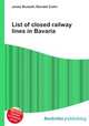 List of closed railway lines in Bavaria, Jesse Russell,Ronald Cohn 