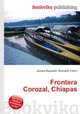 Frontera Corozal, Chiapas, Jesse Russell,Ronald Cohn 