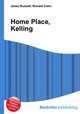 Home Place, Kelling, Jesse Russell,Ronald Cohn 