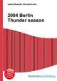 2004 Berlin Thunder season, Jesse Russell,Ronald Cohn 