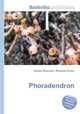 Phoradendron, Jesse Russell,Ronald Cohn 