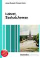 Lebret, Saskatchewan, Jesse Russell,Ronald Cohn 