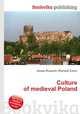 Culture of medieval Poland, Jesse Russell,Ronald Cohn 