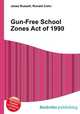 Gun-Free School Zones Act of 1990, Jesse Russell,Ronald Cohn 