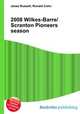 2008 Wilkes-Barre/Scranton Pioneers season, Jesse Russell,Ronald Cohn 