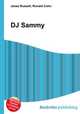 DJ Sammy, Jesse Russell,Ronald Cohn 