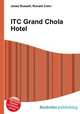 ITC Grand Chola Hotel, Jesse Russell,Ronald Cohn 