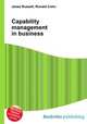 Capability management in business, Jesse Russell,Ronald Cohn 