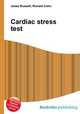 Cardiac stress test, Jesse Russell,Ronald Cohn 