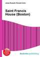 Saint Francis House (Boston), Jesse Russell,Ronald Cohn 