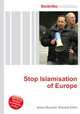 Stop Islamisation of Europe, Jesse Russell,Ronald Cohn 