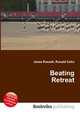 Beating Retreat, Jesse Russell,Ronald Cohn 