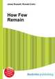 How Few Remain, Jesse Russell,Ronald Cohn 
