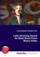 Latin Grammy Award for Best Short Form Music Video, Jesse Russell,Ronald Cohn 