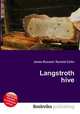 Langstroth hive, Jesse Russell,Ronald Cohn 