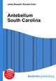 Antebellum South Carolina, Jesse Russell,Ronald Cohn 