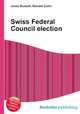 Swiss Federal Council election, Jesse Russell,Ronald Cohn 