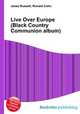 Live Over Europe (Black Country Communion album), Jesse Russell,Ronald Cohn 