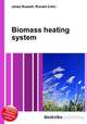 Biomass heating system, Jesse Russell,Ronald Cohn 