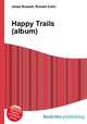 Happy Trails (album), Jesse Russell,Ronald Cohn 